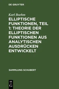 Elliptische Funktionen, Teil 1: Theorie der elliptischen Funktionen aus analytischen Ausdrücken entwickelt_cover