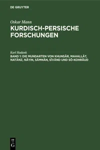 Die Mundarten von Khunsâr, Mahallât, Natänz, Nâyin, Sämnân, Sîvänd und Sô-Kohrãud_cover