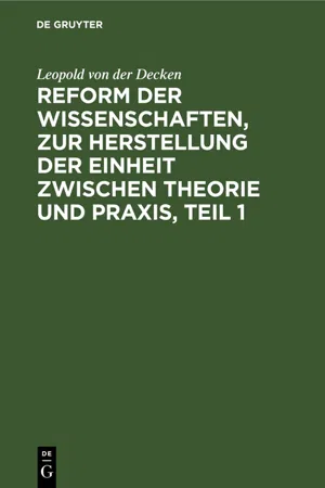 Reform der Wissenschaften, zur Herstellung der Einheit zwischen Theorie und Praxis, Teil 1