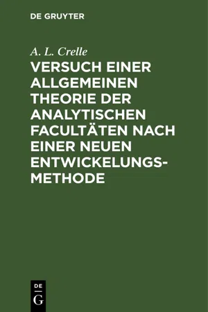 Versuch einer allgemeinen Theorie der analytischen Facultäten nach einer neuen Entwickelungs-Methode