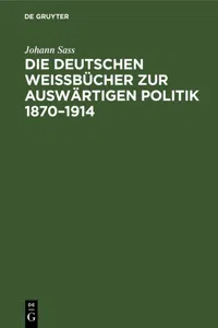 Die deutschen Weißbücher zur auswärtigen Politik 1870–1914_cover