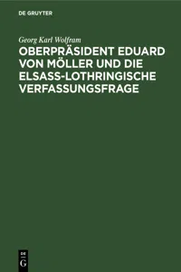 Oberpräsident Eduard von Möller und die Elsass-Lothringische Verfassungsfrage_cover