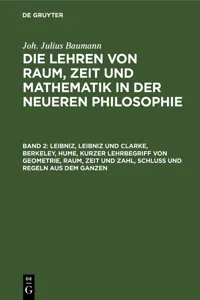 Leibniz, Leibniz und Clarke, Berkeley, Hume, kurzer Lehrbegriff von Geometrie, Raum, Zeit und Zahl, Schluß und Regeln aus dem Ganzen_cover