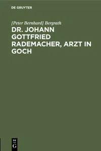 Dr. Johann Gottfried Rademacher, Arzt in Goch_cover