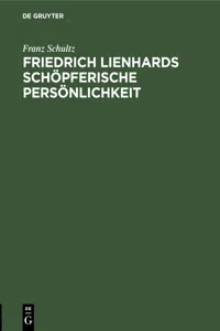 Friedrich Lienhards schöpferische Persönlichkeit_cover