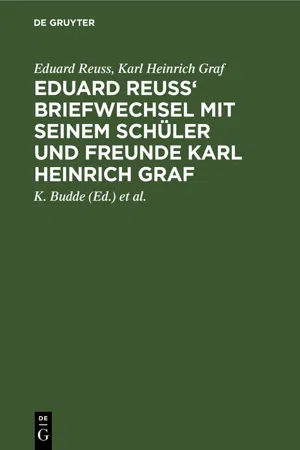 Eduard Reuss' Briefwechsel mit seinem Schüler und Freunde Karl Heinrich Graf