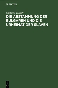 Die Abstammung der Bulgaren und die Urheimat der Slaven_cover