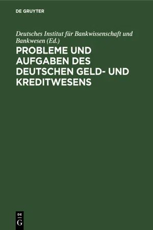 Probleme und Aufgaben des deutschen Geld- und Kreditwesens