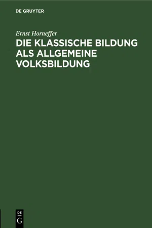 Die klassische Bildung als allgemeine Volksbildung