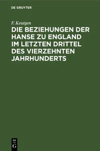 Die Beziehungen der Hanse zu England im letzten Drittel des vierzehnten Jahrhunderts_cover