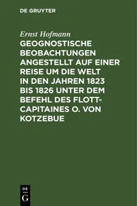 Geognostische Beobachtungen angestellt auf einer Reise um die Welt in den Jahren 1823 bis 1826 unter dem Befehl des Flott-Capitaines O. von Kotzebue_cover