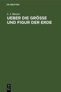 Ueber die Grösse und Figur der Erde_cover