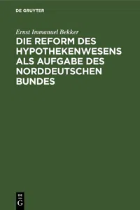 Die Reform des Hypothekenwesens als Aufgabe des norddeutschen Bundes_cover