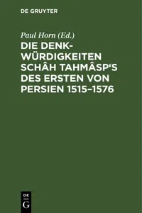 Die Denkwürdigkeiten Schâh Tahmâsp's des Ersten von Persien 1515–1576_cover