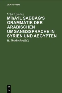 Mîẖâ'îl Ṣabbâġ's Grammatik der arabischen Umgangssprache in Syrien und Aegypten_cover