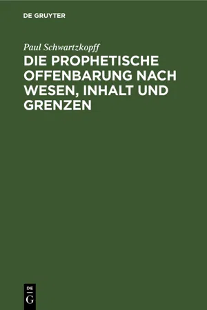 Die prophetische Offenbarung nach Wesen, Inhalt und Grenzen