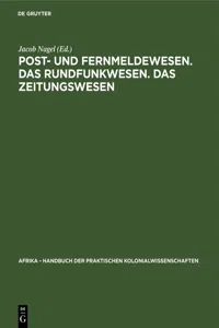 Post- und Fernmeldewesen. Das Rundfunkwesen. Das Zeitungswesen_cover