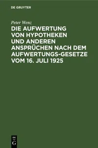 Die Aufwertung von Hypotheken und anderen Ansprüchen nach dem Aufwertungsgesetze vom 16. Juli 1925_cover