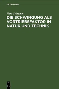 Die Schwingung als Vortriebsfaktor in Natur und Technik_cover