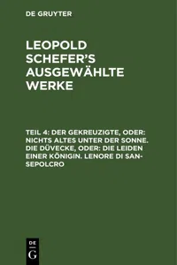 Der Gekreuzigte, oder: nichts Altes unter der Sonne. Die Düvecke, oder: die Leiden einer Königin. Lenore di San-Sepolcro_cover