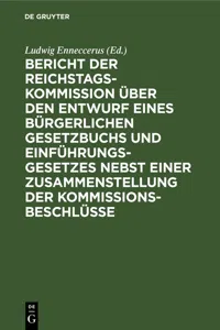 Bericht der Reichstags-Kommission über den Entwurf eines Bürgerlichen Gesetzbuchs und Einführungsgesetzes nebst einer Zusammenstellung der Kommissionsbeschlüsse_cover