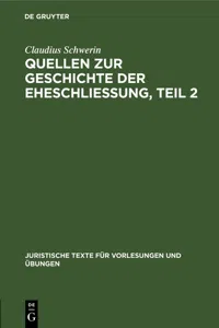 Claudius Schwerin: Quellen zur Geschichte der Eheschliessung. Teil 2_cover