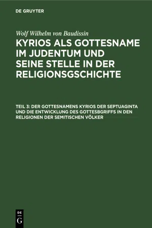 Der Gottesnamens Kyrios der Septuaginta und die Entwicklung des Gottesbgriffs in den Religionen der semitischen Völker