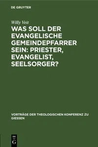 Was soll der evangelische Gemeindepfarrer sein: Priester, Evangelist, Seelsorger?_cover