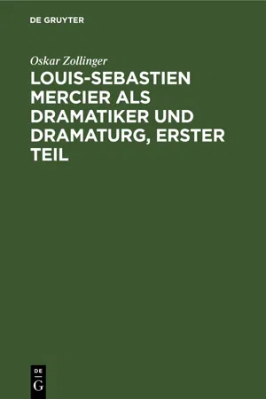 Louis-Sebastien Mercier als Dramatiker und Dramaturg, Erster Teil