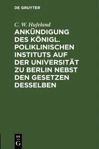 Ankündigung des Königl. Poliklinischen Instituts auf der Universität zu Berlin nebst den Gesetzen desselben_cover