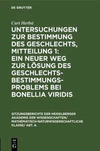 Untersuchungen zur Bestimmung des Geschlechts, Mitteilung 1: Ein neuer Weg zur Lösung des Geschlechtsbestimmungsproblems bei Bonellia viridis_cover