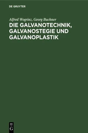 Die Galvanotechnik, Galvanostegie und Galvanoplastik