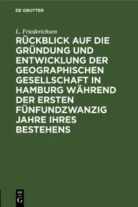 Rückblick auf die Gründung und Entwicklung der Geographischen Gesellschaft in Hamburg während der ersten fünfundzwanzig Jahre ihres Bestehens_cover