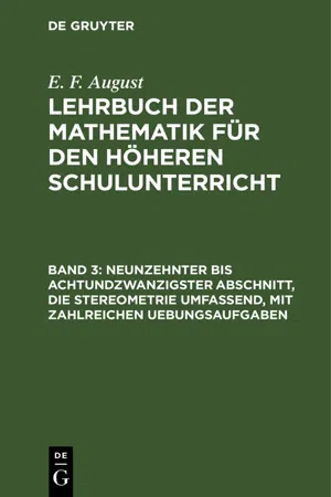 Neunzehnter bis achtundzwanzigster Abschnitt, die Stereometrie umfassend, mit zahlreichen Uebungsaufgaben