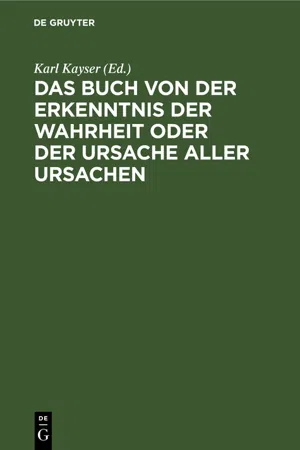 Das Buch von der Erkenntnis der Wahrheit oder der Ursache aller Ursachen