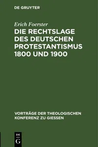 Die Rechtslage des deutschen Protestantismus 1800 und 1900_cover