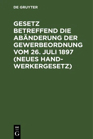 Gesetz betreffend die Abänderung der Gewerbeordnung vom 26. Juli 1897 (Neues Handwerkergesetz)