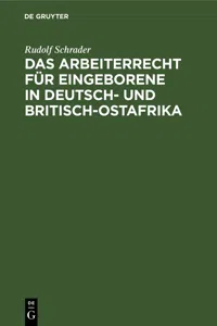 Das Arbeiterrecht für Eingeborene in Deutsch- und Britisch-Ostafrika_cover