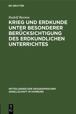 Krieg und Erdkunde unter besonderer Berücksichtigung des erdkundlichen Unterrichtes