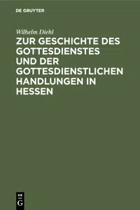 Zur Geschichte des Gottesdienstes und der gottesdienstlichen Handlungen in Hessen_cover