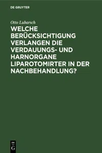 Welche Berücksichtigung verlangen die Verdauungs- und Harnorgane Liparotomirter in der Nachbehandlung?_cover