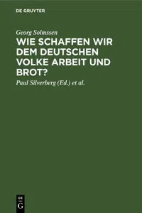 Wie schaffen wir dem deutschen Volke Arbeit und Brot?_cover