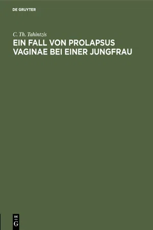 Ein Fall von Prolapsus vaginae bei einer Jungfrau