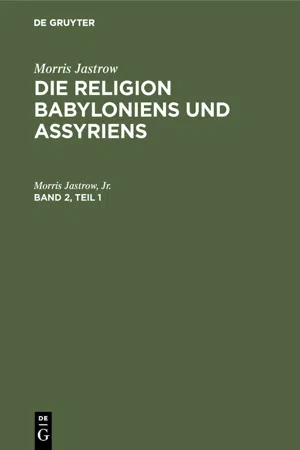 Morris Jastrow: Die Religion Babyloniens und Assyriens. Band 2, Teil 1