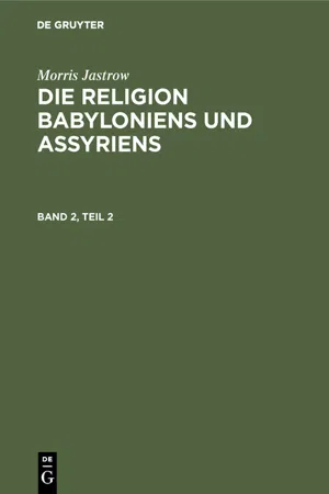 Morris Jastrow: Die Religion Babyloniens und Assyriens. Band 2, Teil 2