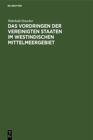 Das Vordringen der Vereinigten Staaten im westindischen Mittelmeergebiet