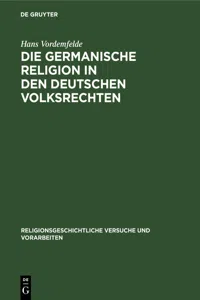 Die germanische Religion in den deutschen Volksrechten_cover