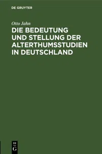 Die Bedeutung und Stellung der Alterthumsstudien in Deutschland_cover