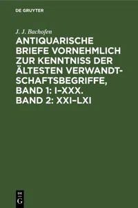 Antiquarische Briefe vornehmlich zur Kenntniss der ältesten Verwandtschaftsbegriffe, Band 1: I–XXX. Band 2: XXI–LXI_cover