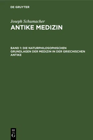 Die naturphilosophischen Grundlagen der Medizin in der griechischen Antike